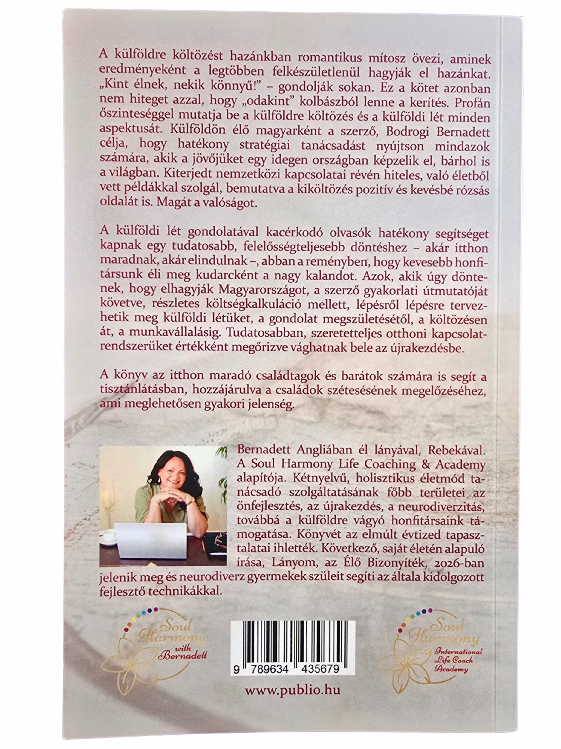 KÖLTÖZZ KÜLFÖLDRE OKOSAN könyv hátlapja - Bodrogi Bernadett szerző és a könyv története